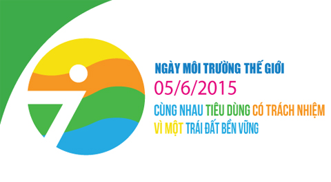 Chủ[-]đề[-]Ngày[-]Môi[-]trường[-]thế[-]giới[-]năm[-]2015:[-]“Cùng[-]nhau[-]tiêu[-]dùng[-]có[-]trách[-]nhiệm[-]-[-]Vì[-]một[-]trái[-]đất[-]bền[-]vững”