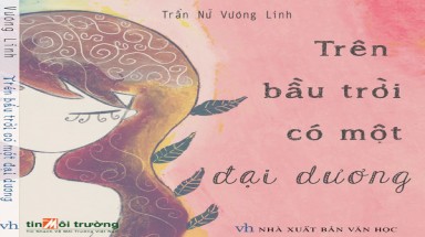  Ra mắt tập thơ "Trên bầu trời có một đại dương" của Trần Nữ Vương Linh