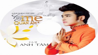  Ra mắt Album ca nhạc Phật giáo "Lạy Mẹ Quan Âm"